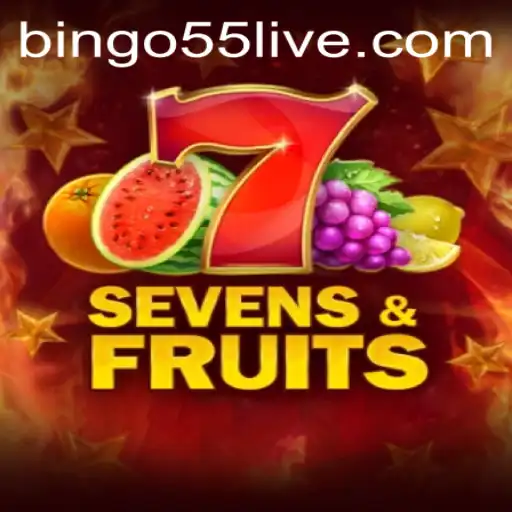 Descubra o Mundo de SevensFruits e Bingo55.COM